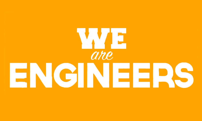 We are engineers